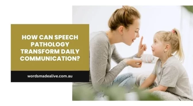 How Can Speech Pathology Transform Daily Communication?