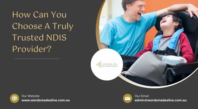 How Can You Choose A Truly Trusted NDIS Provider?