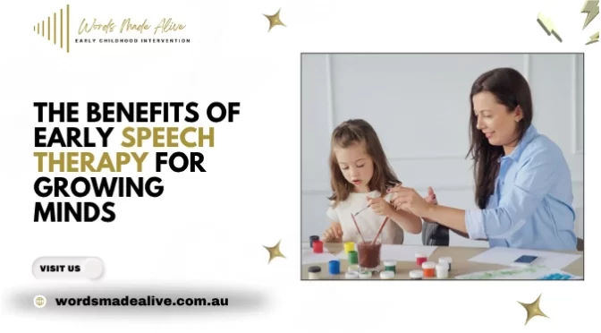The Benefits Of Early Speech Therapy For Growing Minds